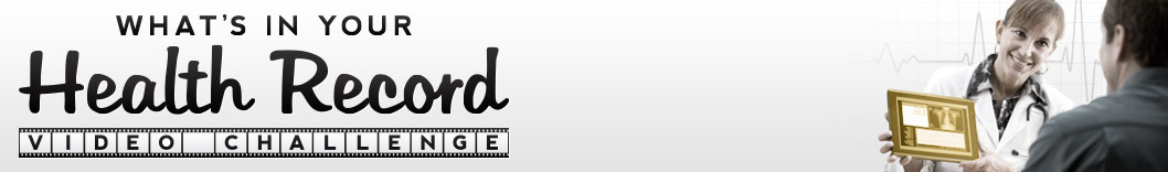 “What's in Your Health Record??” Video Challenge