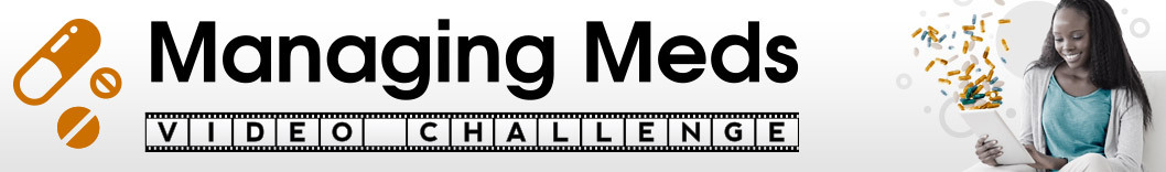 Managing Meds Video Challenge
