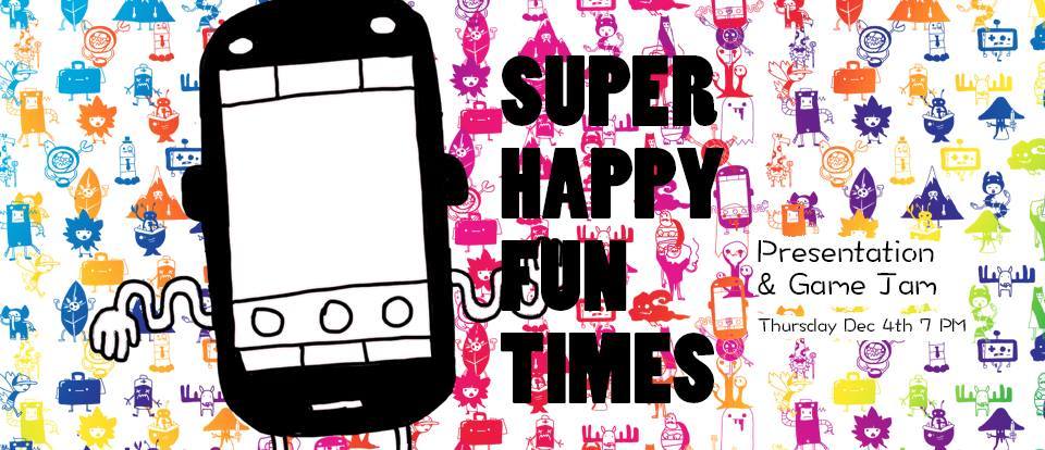 Super Happy Fun Times Game Jam