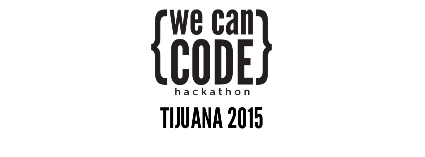 WeCanCode HACK Tijuana 2015