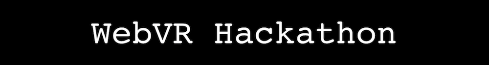 NYC WebVR Hackathon & Conference