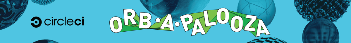 Orb-A-Palooza