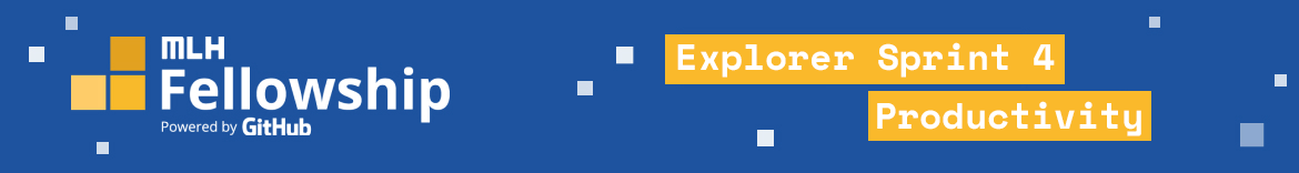 MLH Fellowship Explorer: Sprint 4 (Developer Tools & Productivity) - Batch 1