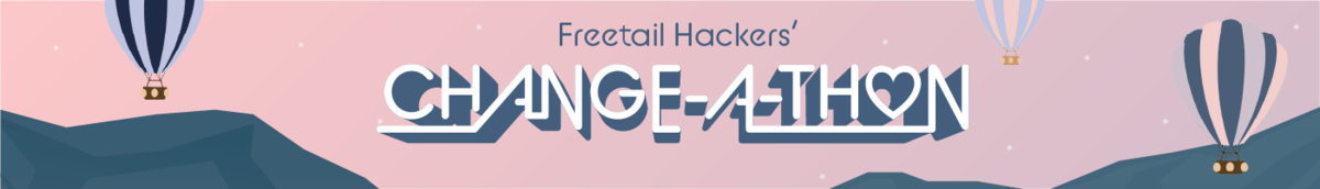 Freetail Hackers' Changeathon