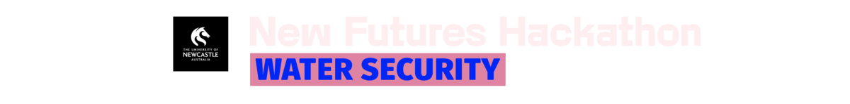 New Futures Hackathon for Water Security