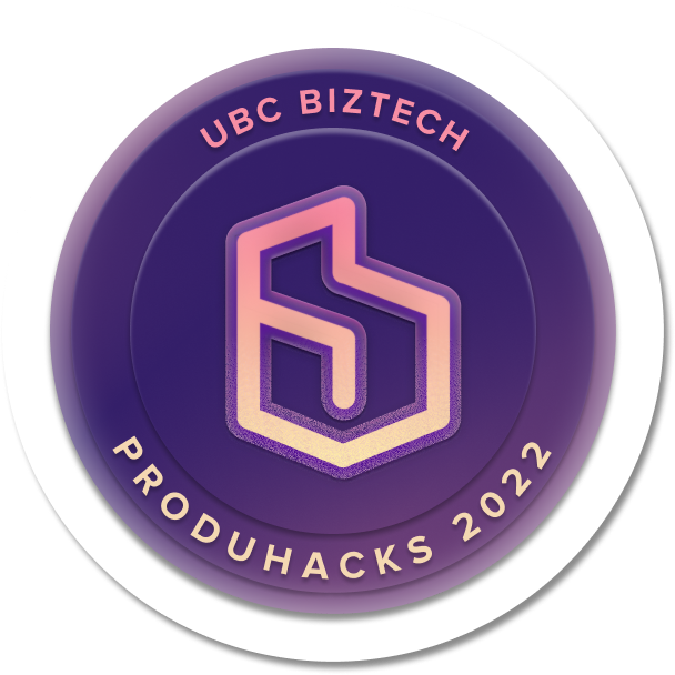 ProduHacks 2022 - UBC BizTech & EY's Product Management Hackathon