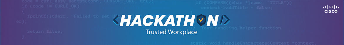 Cisco Trusted Workplace Hackathon 2021