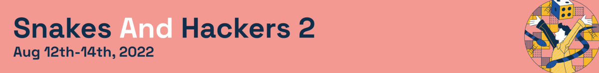 Snakes and Hackers 2