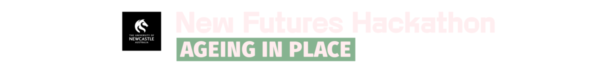 New Futures Hackathon for Ageing in Place