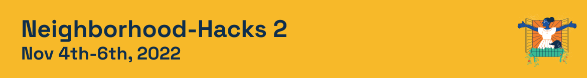 Neighborhood Hacks 2