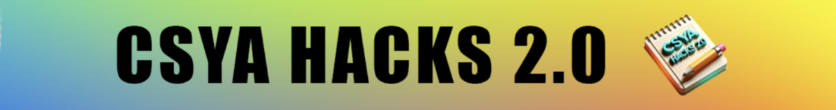 CSYA Hacks 2.0