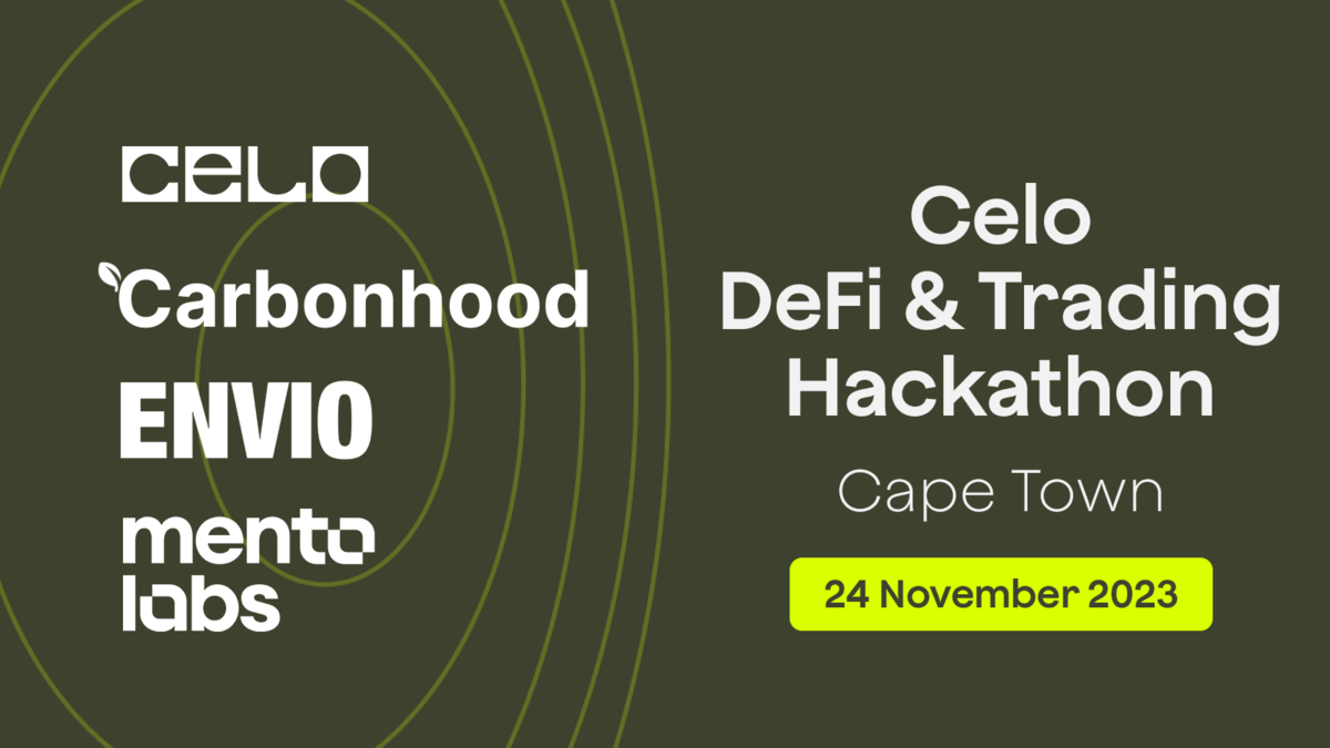 Celo Cape Town Hackathon: Celo DeFi and Trading Hackathon Cape Town ($10k  in prizes). - Devpost