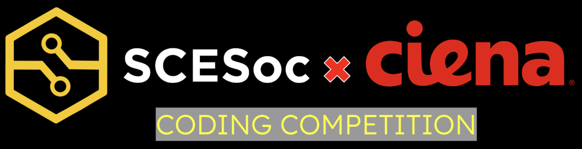 Ciena X SCESoc Coding Competition