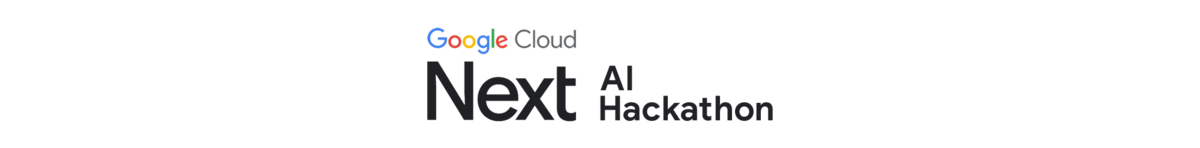 Google Cloud Next AI Hackathon
