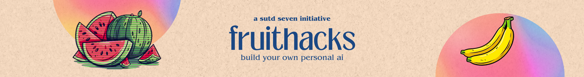fruithacks: edition i. "personal ai"