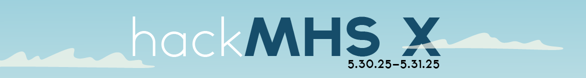 hackMHS X