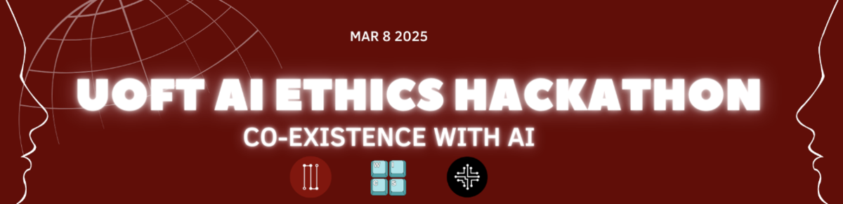 Coexistence with AI: UofT AI Ethics Hackathon