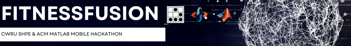 FitnessFusion: CWRU ACM & SHPE MATLAB Mobile Hackathon