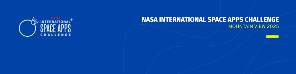 NASA Space Apps Challenge Mountain View @ NASA Ames Research Center