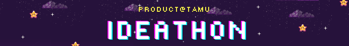 Product@TAMU Ideathon Fall 2025