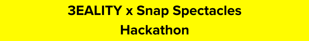 3EALITY & Spectacles Hackathon