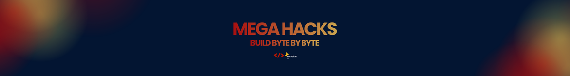 Mega Hacks