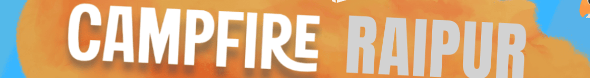 Campfire raipur 