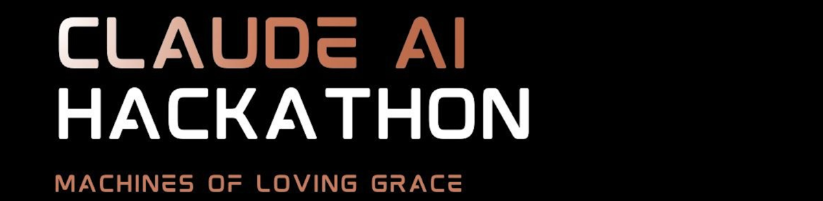 Claude AI Hackathon - Machines of Loving Grace
