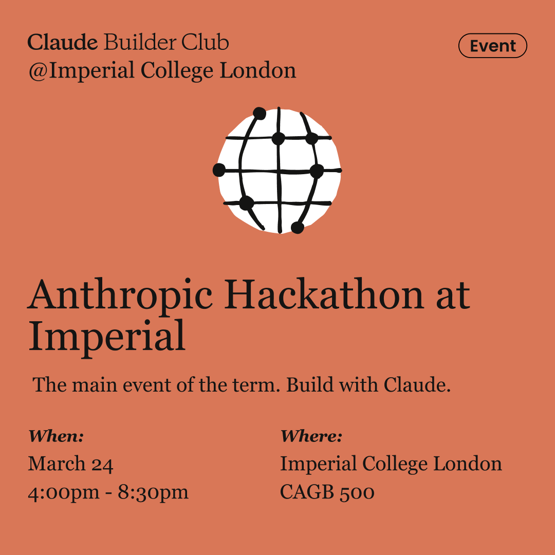 Claude Hackathon at Imperial College London | Claude Builder Club @ Imperial