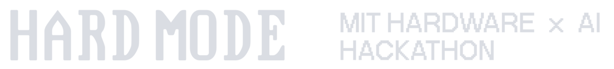 HARD MODE: Hardware x AI Hackathon