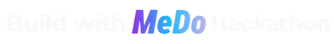 Build with MeDo Hackathon 