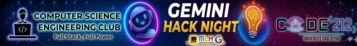 Gemini Hack Night by CGI Club at ENSA Marrakech