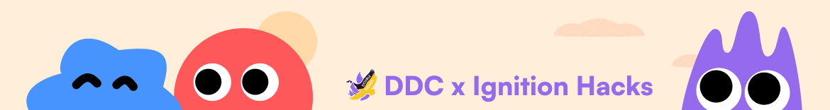 DDC x Ignition Hacks