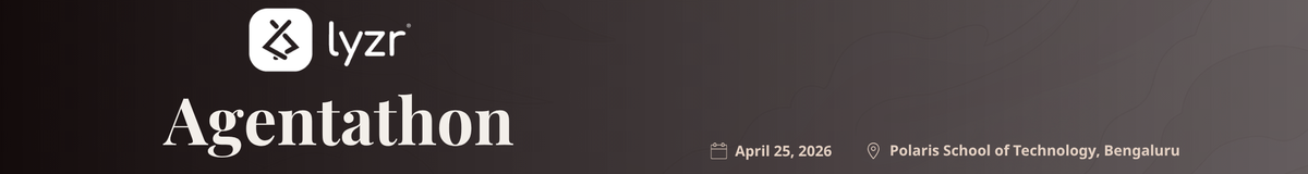 Lyzr Agentathon