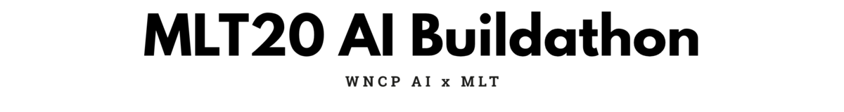 MLT20 AI Buildathon (Powered by WNCP AI)