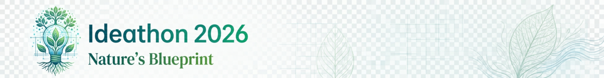 1st Nature's Blueprint Ideathon 2026 !!