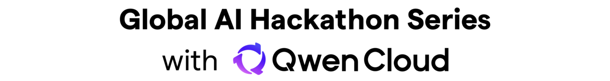 Global AI Hackathon Series with Qwen Cloud