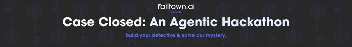Case Closed: An Agent Hackathon