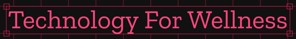 CS Girlies Annual Hackathon - Technology For Wellness