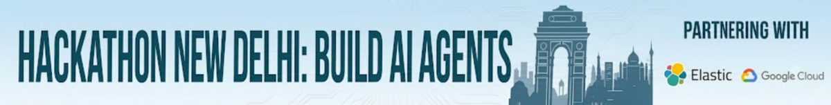 Hackathon New Delhi: Build AI Agents