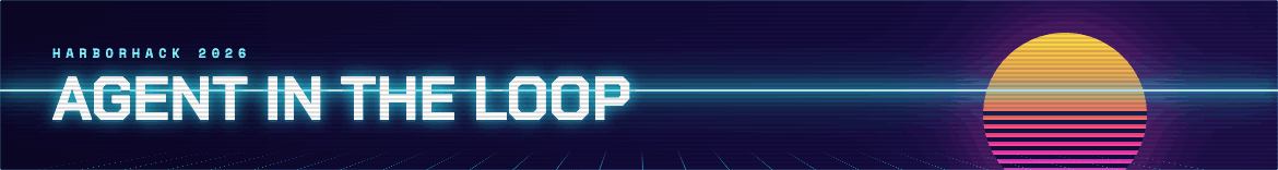 HarborHack 2026 - Agent In The Loop