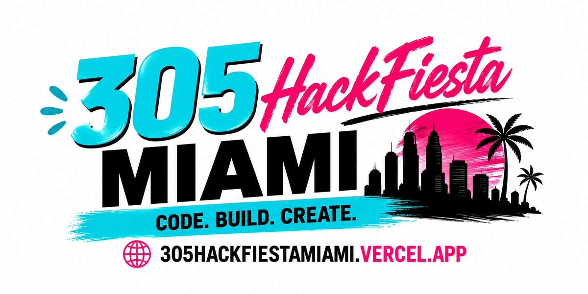 305 HackFiesta Miami Edition August 2026