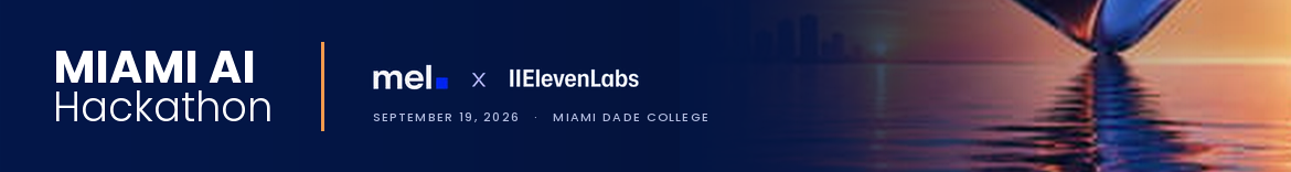 Miami AI Hackathon: Mel + ElevenLabs