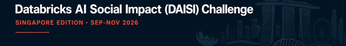 Databricks AI Social Impact (DAISI) Challenge - Singapore