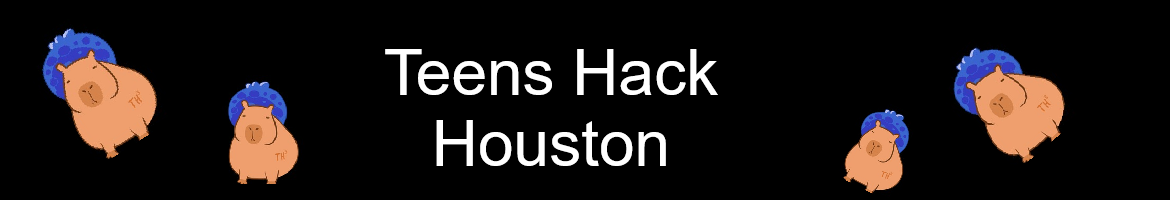 Teens Hack Houston Hackathon