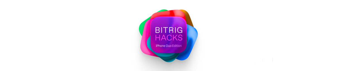 Bitrig Hacks iPhone Duo Edition