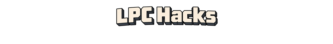 LPC Hacks