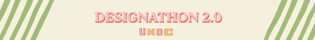 UXDC Designathon - 2026