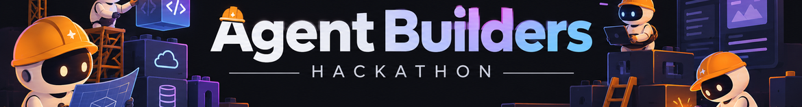 Agent Builders Hackathon