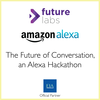 The Future of Conversation, an Alexa Hackathon